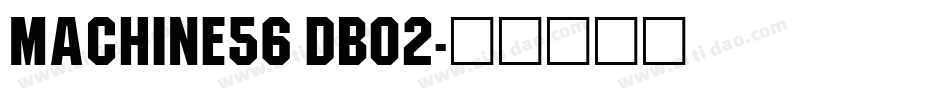 Machine56 DB02字体转换